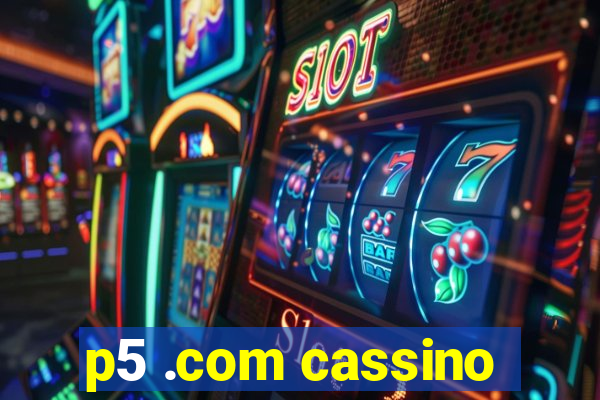 p5 .com cassino